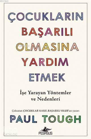Çocukların Başarılı Olmasına Yardım Etmek; İşe Yarayan Yöntemler ve Nedenleri