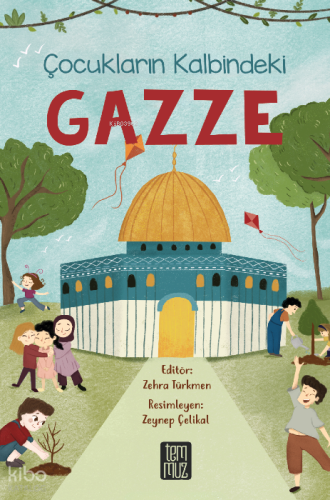 Çocukların Kalbindeki Gazze | Zehra Türkmen | Temmuz Kitap