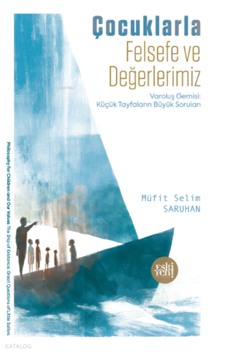 Çocuklarla Felsefe ve Değerlerimiz | Müfit Selim Saruhan | Eski Yeni Y