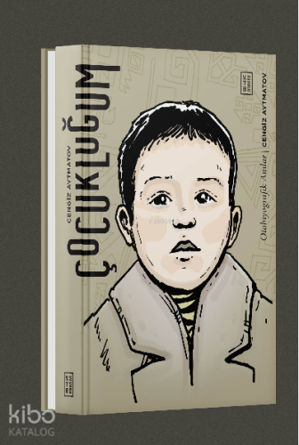 Çocukluğum;Otobiyografik Anılar