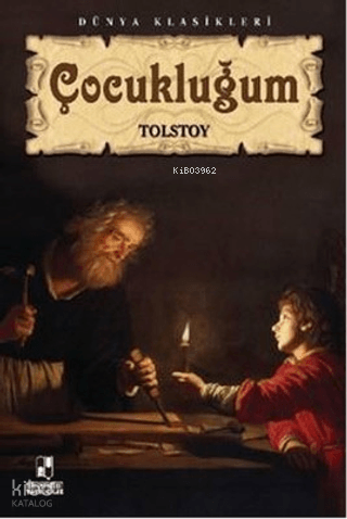 Çocukluğum | Lev Nikolayeviç Tolstoy | Kitapzamanı