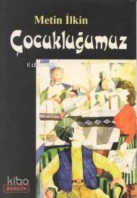 Çocukluğumuz