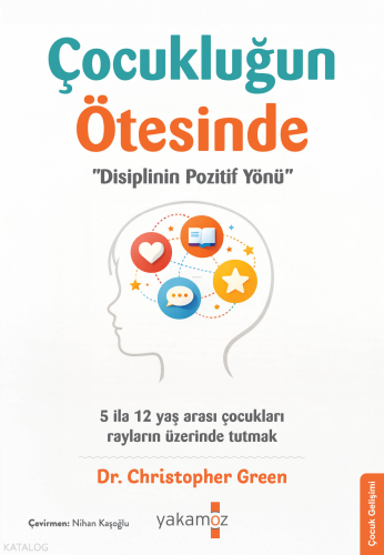Çocukluğun Ötesinde | Christopher Green | Yakamoz Yayınları