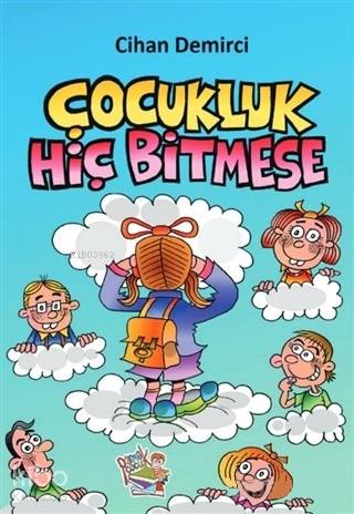 Çocukluk Hiç Bitmese | Cihan Demirci | Parmak Çocuk Yayınları