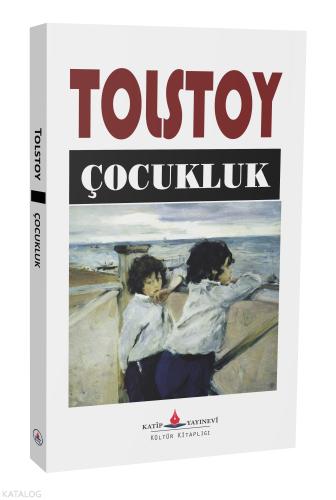 Çocukluk | Tolstoy | Katip Yayınevi