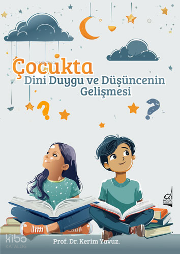 Çocukta Dini Duygu ve Düşüncenin Gelişmesi