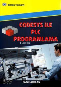 Codesys ile PLC Programlama | Fatih Arslan | Birsen Yayınevi