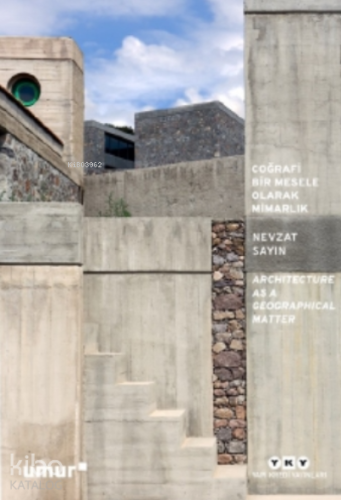 Coğrafi Bir Mesele Olarak Mimarlık - Architecture As a Geographical Matter