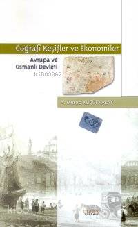 Coğrafi Keşifler ve Ekonomiler; Avrupa ve Osmanlı Devleti