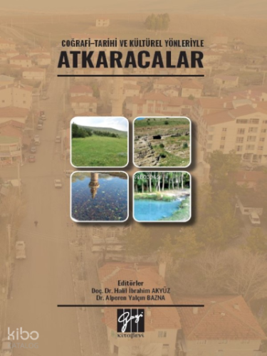 Coğrafi-Tarihi ve Kültürel Yönleriyle Atkaracalar