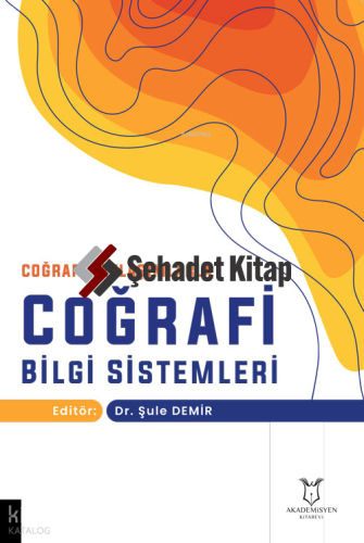 Coğrafi Yaklaşımlarla Coğrafi Bilgi Sistemleri