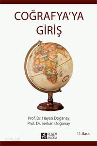 Coğrafyaya Giriş | Hayati Doğanay | Pegem Akademi Yayıncılık