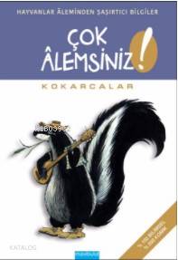 Çok Âlemsiniz - Kokarcalar; Hayvanlar Aleminden Şaşırtıcı Bilgiler