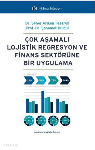 Çok Aşamalı Lojistik Regresyon ve Finans Sektörüne Bir Uygulama | Sehe