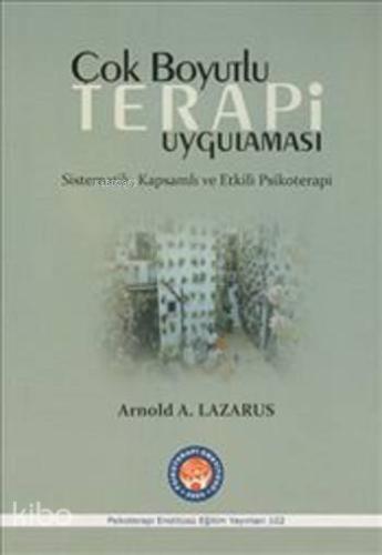 Çok Boyutlu Terapi Uygulaması; Sistematik, Kapsamlı ve Etkili Psikoterapi