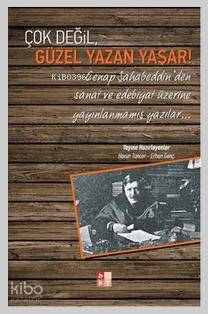 Çok Değil, Güzel Yazan Yaşar!