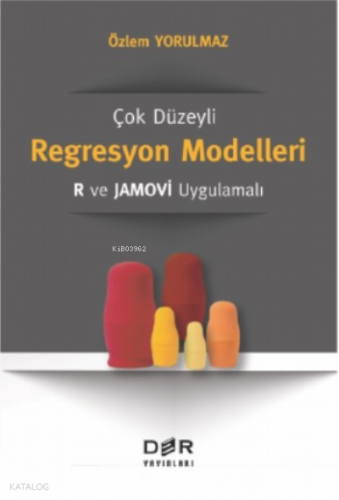 Çok Düzeyli Regresyon Modelleri: R ve Jamovi Uygulamalı