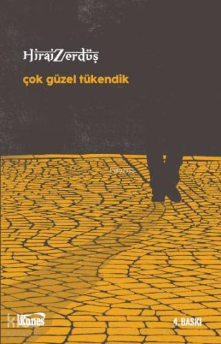 Çok Güzel Tükendik; Gidenler Gelir mi?