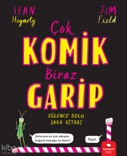 Çok Komik Biraz Garip;Eğlence Dolu Şaka Kitabı