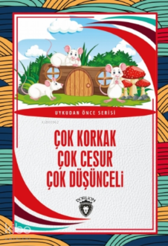 Çok Korkak Çok Cesur Çok Düşünceli