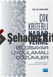 Çok Kriterli Karar Verme - Bilgisayar Uygulamalı Çözümler