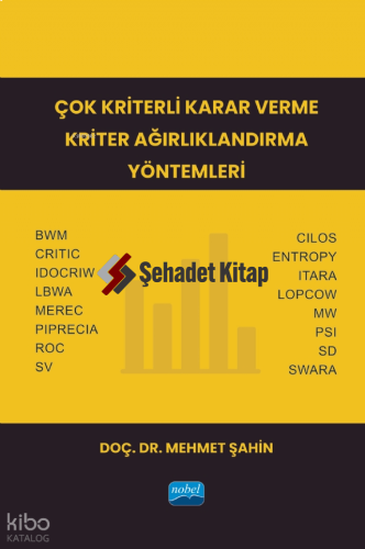 Çok Kriterli Karar Verme Kriter Ağırlıklandırma Yöntemleri