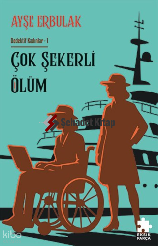 Çok Şekerli Ölüm - Dedektif Kadınlar 1