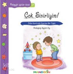 Çok Sinirliyim!; Öfke Kontrolü Üzerine Bir Öykü