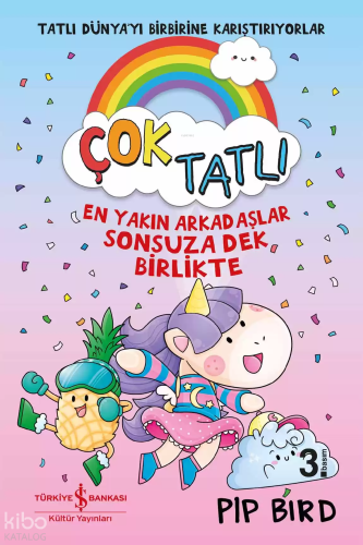 Çok Tatlı – En Yakın Arkadaşlar Sonsuza Dek Birlikte | Pip Bird | Türk