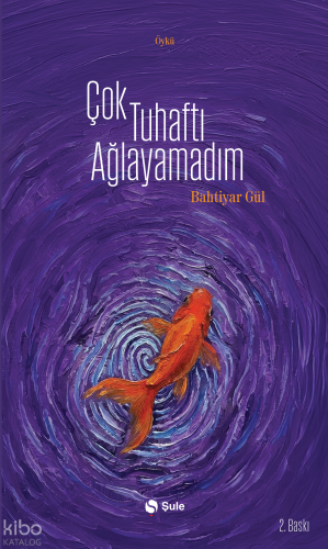 Çok Tuhaftı Ağlayamadım