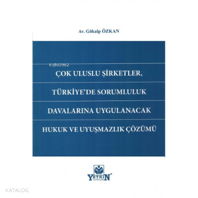 Çok Uluslu Şirketler, Türkiye'de Sorumluluk Davalarına Uygulanacak Hukuk ve Uyuşmazlık Çözümü