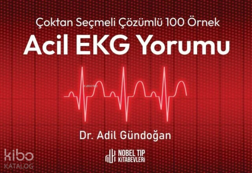 Çoktan Seçmeli Çözümlü 100 Örnek, Acil Ekg Yorumu