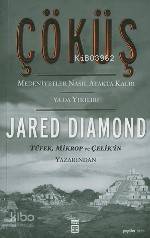 Çöküş Medeniyetler Nasıl Ayakta Kalır Ya Da Yıkılır?