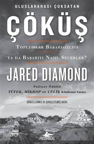 Çöküş; Toplumlar Başarısızlığı ya da Başarıyı Nasıl Seçerler | Jared D