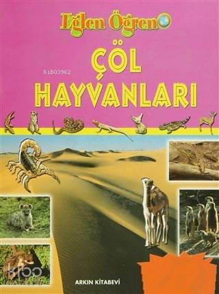 Çöl Hayvanları; Eğlen Öğren | Kolektif | Arkın Kitabevi
