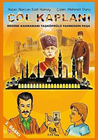 Çöl Kaplanı Çocuklar İçin;Medine Kahramanı Taşköprülü Fahreddin Paşa