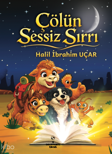 Çölün Sessiz Sırrı | Halil İbrahim Uçar | Serencam Yayınları