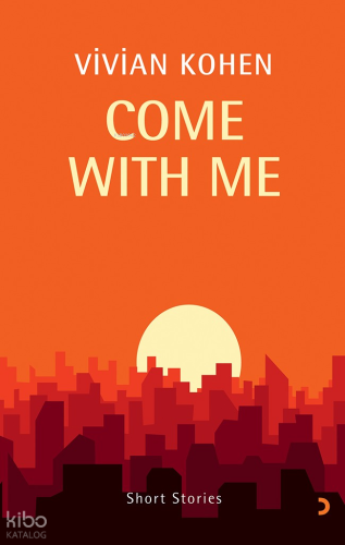 Come With Me | Vivian Kohen | Cinius Yayınları