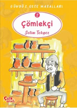 Çömlekçi – Gündüz Gece Masalları 2