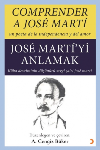 Comprender A Jose Marti – Jose Marti’yi Anlamak