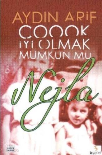 Çook İyi Olmak Mümkün mü Nejla