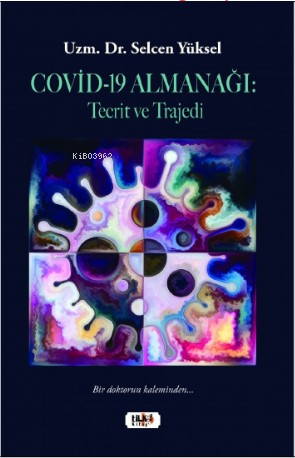 Covid-19 Almanağı : Tecrit ve Trajedi