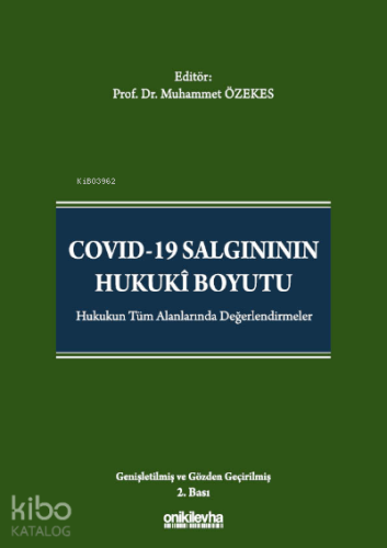 Covid-19 Salgınının Hukuki Boyutu;Hukukun Tüm Alanlarında Değerlendirmeler