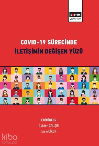 Covıd-19 Sürecinde İletişimin Değişen Yüzü