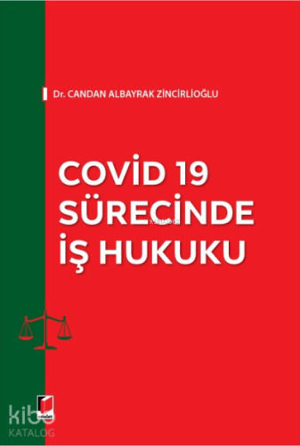 Covid 19 Sürecinde İş Hukuku