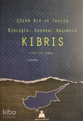 Çözüm Bir ve Tektir Birleşik, Egemen, Bağımsız Kıbrıs
