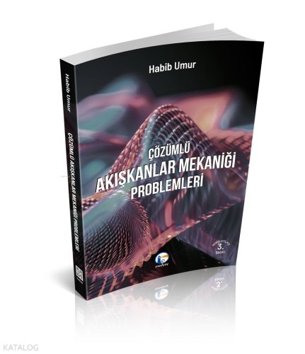 Çözümlü Akışkanlar Mekaniği Problemleri | Habib Umur | Medyay Kitabevi
