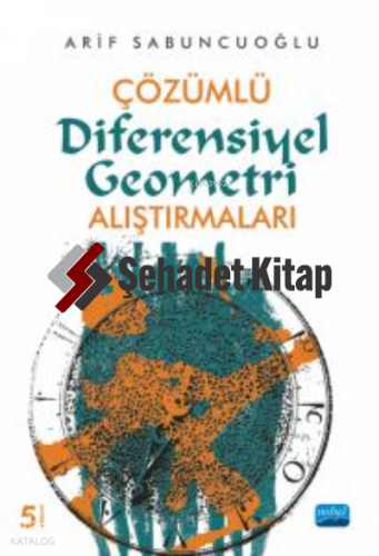 Çözümlü Diferensiyel Geometri Alıştırmaları | Arif Sabuncuoğlu | Nobel