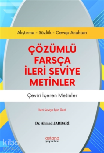 Çözümlü Farsça İleri Seviye Metinler;Çeviri İçeren Metinler