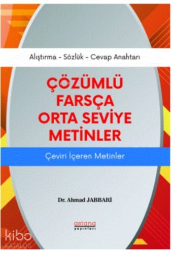 Çözümlü Farsça Orta Seviye Metinler;Çeviri İçeren Metinler